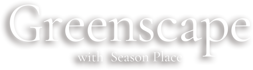 Greenscape with Season Place